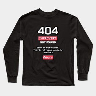 Error 404: introvert not found Long Sleeve T-Shirt